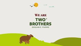 Two Brothers Organic Farms  Need of Better amp Healthy Future [upl. by Haddad298]