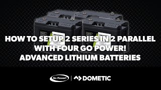 How to Connect Go Power ADVLithium Batteries in Series AND Parallel using the Go Power Connect App [upl. by Cresida145]