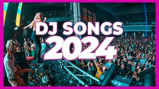 DJ SONGS MIX 2024  Mashups amp Remixes of Popular Songs 2024  DJ Remix Club Music Songs Party 2024 🥳 [upl. by Barolet]