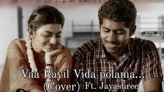 Vaa Rayil Vida Polama Cover PariyerumperumalJayashreevoicesanthoshnarayananPRITHIKACHANNEL [upl. by Ykcor]