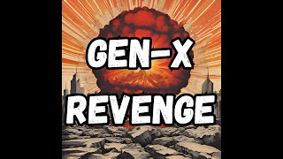 Song about GenX From Genx quotGenX Revengequot [upl. by Aninep666]