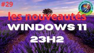 les nouveautés de Windows 11 23H2 [upl. by Blackburn]