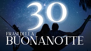 Frasi Buonanotte 30 citazioni bellissime da condividere [upl. by Norahs]