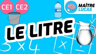 Le litre CE1  CE2  Cycle 2  Mathématiques  Maths  Grandeurs et mesure [upl. by Anwahsit]