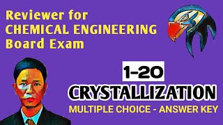 CRYSTALLIZATION  QUESTIONS 120 ANSWER KEY  REVIEWER FOR CHEMICAL ENGINEERING BOARD EXAM [upl. by Latrice828]