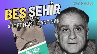 Ahmet Hamdi Tanpınarın Beş Şehir Kitabı İncelemesi [upl. by Ruella]