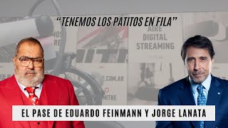 El Pase de Eduardo Feinmann y Jorge Lanata “Tenemos los patitos en fila” [upl. by Swithbart]