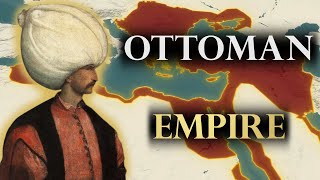 The Entire History of the Ottoman Empire [upl. by Bonacci]