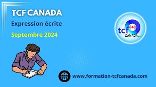 TCF Canada Septembre 2024 Combinaison 4  Expressions Écrites correction et structure [upl. by Zrike]