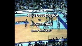 Teamsystem BO vs Kinder BO quotgara 2 Finali 1998quot 21051998 [upl. by Haroppizt]