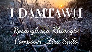 I DamtawhLyrics VideoZira Sailo [upl. by Athena]