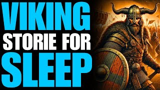 Ancient Viking Myths amp Legends  Cozy British Sleep Fantasy Bedtime Stories  Norse Mythology [upl. by Roydd686]