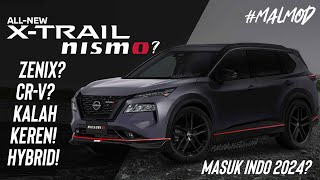 ZENIX  CRV KALAH IRIT  NISSAN XTRAIL NISMO 2025  Virtual Modification MALMOD Xtrail Nissan [upl. by Rolan722]