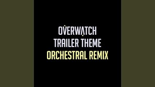 Overwatch Trailer Theme 2016 Orchestral Remix [upl. by Nessi]