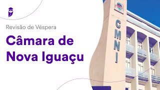 Revisão de Véspera Câmara de Nova Iguaçu [upl. by Sublett424]