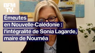 Émeutes en NouvelleCalédonie Sonia Lagarde maire de Nouméa fait le point sur la situation [upl. by Retseh]