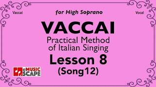 Vaccai Practical Method Lesson 8  Song 12 High Soprano [upl. by Phina764]