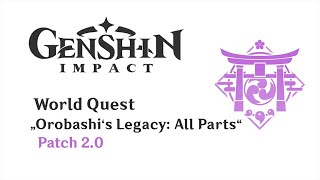 World Quest Orobashis Legacy  Patch 20  Genshin Impact  No Commentary [upl. by Alejo]