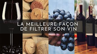 Conseils et astuces de sommeliers  La meilleure façon de filtrer son vin [upl. by Bock]