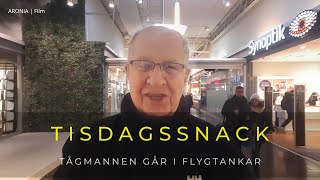 20231219 TISDAGSSNACK  Tågmannen går i flygtankar [upl. by Minna]