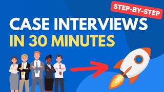 Learn Case Interviews in Under 30 minutes [upl. by Yasibit]