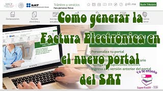 Como Facturar en el Nuevo Portal del SAT 2018 Aprende en menos de 3 minutos [upl. by Neehs]