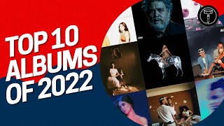 Top 10 Albums of 2022 [upl. by Initirb]