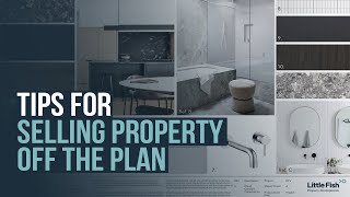 7 Tips to Maximise Your Sales Selling Property off the Plan Before Settlement [upl. by Relyuc138]