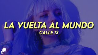 Calle 13  La Vuelta Al Mundo LetraLyrics [upl. by Nothsa318]