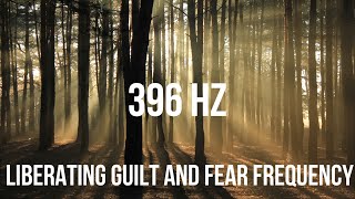 396 Hz  Liberating Guilt and Fear Frequency  Root Chakra [upl. by Benedic]