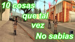 GTA San Andreas 10 cosas que tal vez no sabías Parte 4  Loquendo [upl. by Ardeahp932]