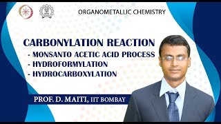 Carbonylation Reaction 1 Monsanto Acetic Acid Process 2 Hydroformylation 3 Hydrocarboxylation [upl. by Serrano713]