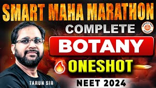 COMPLETE BOTANY IN ONE SHOT  NEE 2024  SMART MAHA MARATHON  NEET BOTANY ONE SHOT BY TARUN SIR [upl. by Beverlie]