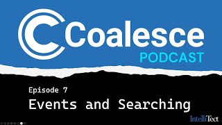 The Coalesce Podcast 007 Event Functions and Searching [upl. by Ailemrac129]