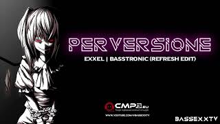 ExXel amp BasstronicPerversione 2024 Refresh edit [upl. by Lah28]