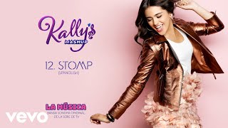 KALLYS Mashup Cast  Stomp Spanglish  Audio [upl. by Trometer]