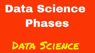 Data science phases  Data Science [upl. by Annait272]