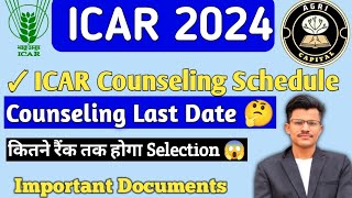 ICAR 2024 Counseling Start Counseling Schedule Last Date Cut Off Documents Choice Filling 😔 [upl. by Ailenroc886]