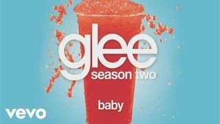 Glee Cast  Baby Official Audio [upl. by Ymrej]