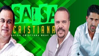 SALSA CRISTIANA▶️HQ▶️MIX 2024▶️EXITOS DE LA SALSA CRISTIANA▶️salsa cristiana 2024 lo mas nuevo [upl. by Anem571]