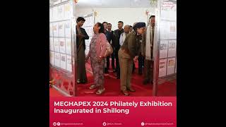 MEGHAPEX 2024 Philately Exhibition Inaugurated in Shillong [upl. by Kciremed]