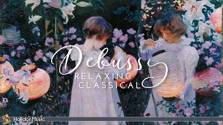 Debussy  Classical Music for Relaxation [upl. by Dillie959]