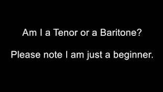 Lyric Baritone or Robust Tenor or Low Tenor or Baritenor [upl. by Glass54]