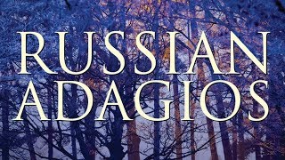 Best of Russian Adagios [upl. by Ecenahs]