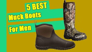 Muck Boot The 5 Best Muck Boots For Men on the market Buying Guide [upl. by Karna]