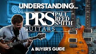 Understanding PRS Guitars  Buyers Guide [upl. by Attenal]