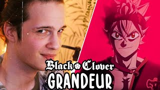 Black🍀Clover OP 13  quotGRANDEURquot  English Cover ft Mr Goatee  Matt  JorporXx  Simpsonill [upl. by Longan]