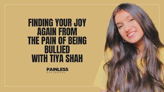 Finding your joy again from the pain of being bullied with Tiya Shah [upl. by Richia111]