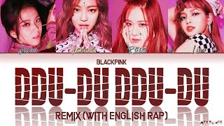 BLACKPINK DDUDU DDUDU Remix With English Rap Lyrics [upl. by Etnohc]