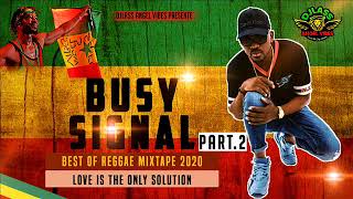 Busy Signal Best Of reggae Mixtape PART 2 By DJLass Angel Vibes November 2020 [upl. by Annunciata116]